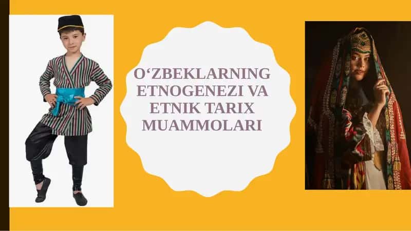 O‘ZBEKLARNING ETNOGENEZI VA ETNIK TARIX MUAMMOLARI 1