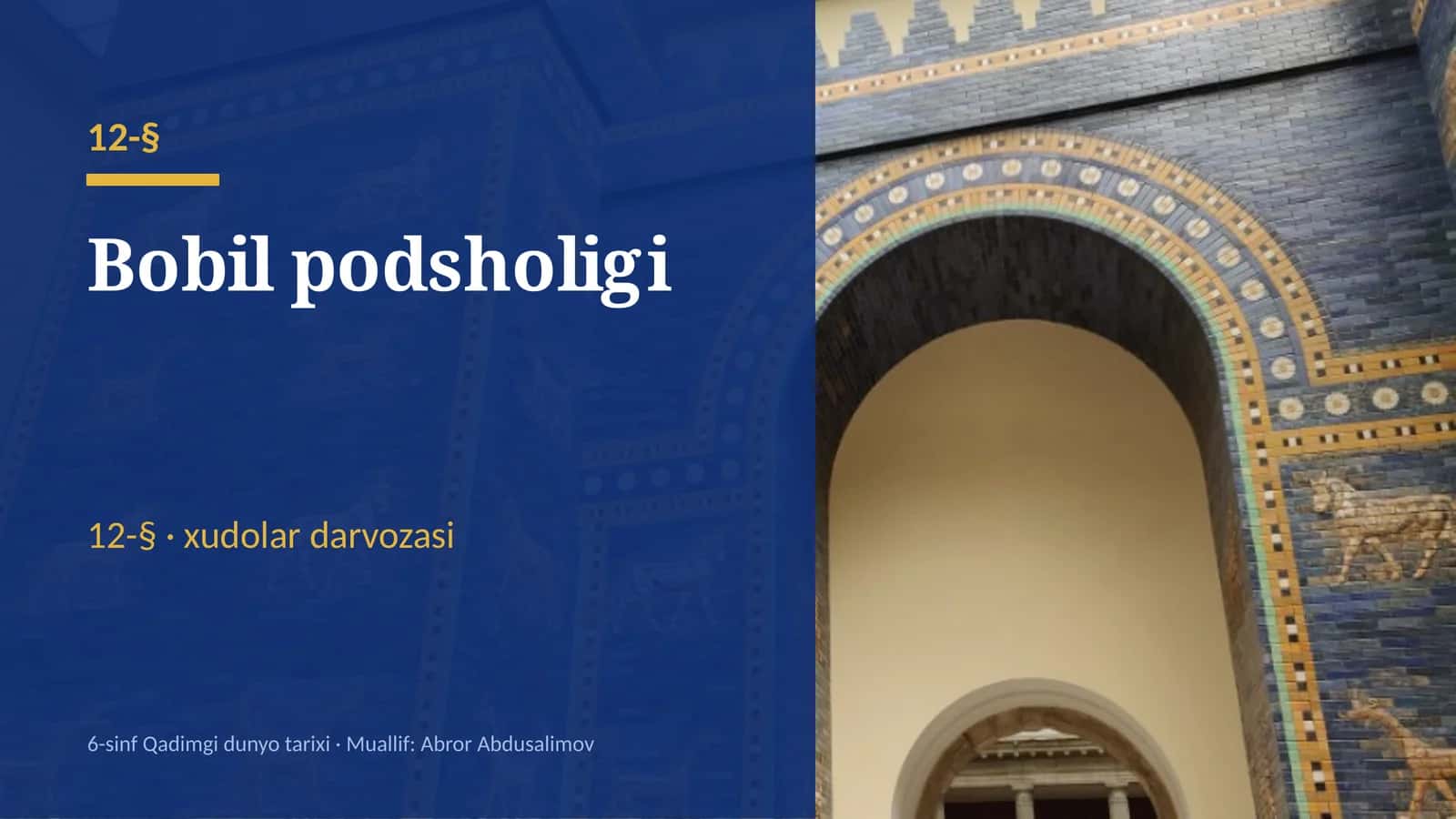 Bobil podsholigi: Xammurapi qonunlari, Ishtar darvozasi va Navuxodonosor II (12-§, 6-sinf, 15 slayd) 1