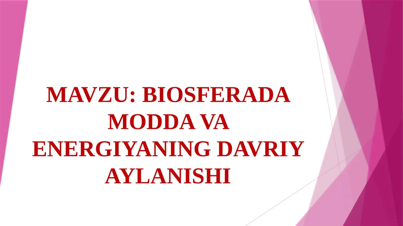 BIOSFERADA MODDA VA ENERGIYANING DAVRIY AYLANISHI 1