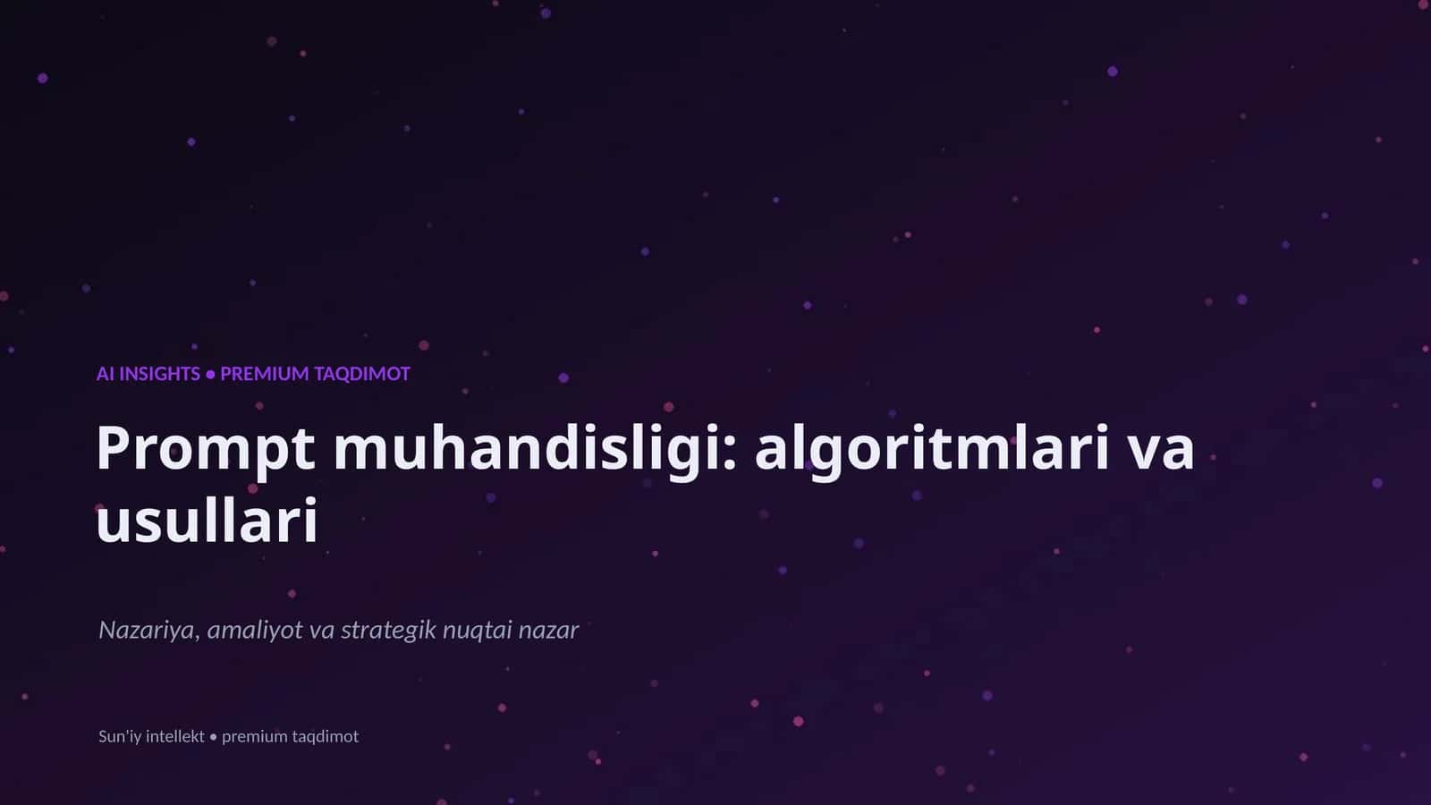 Prompt muhandisligi: algoritmlari va usullari 1