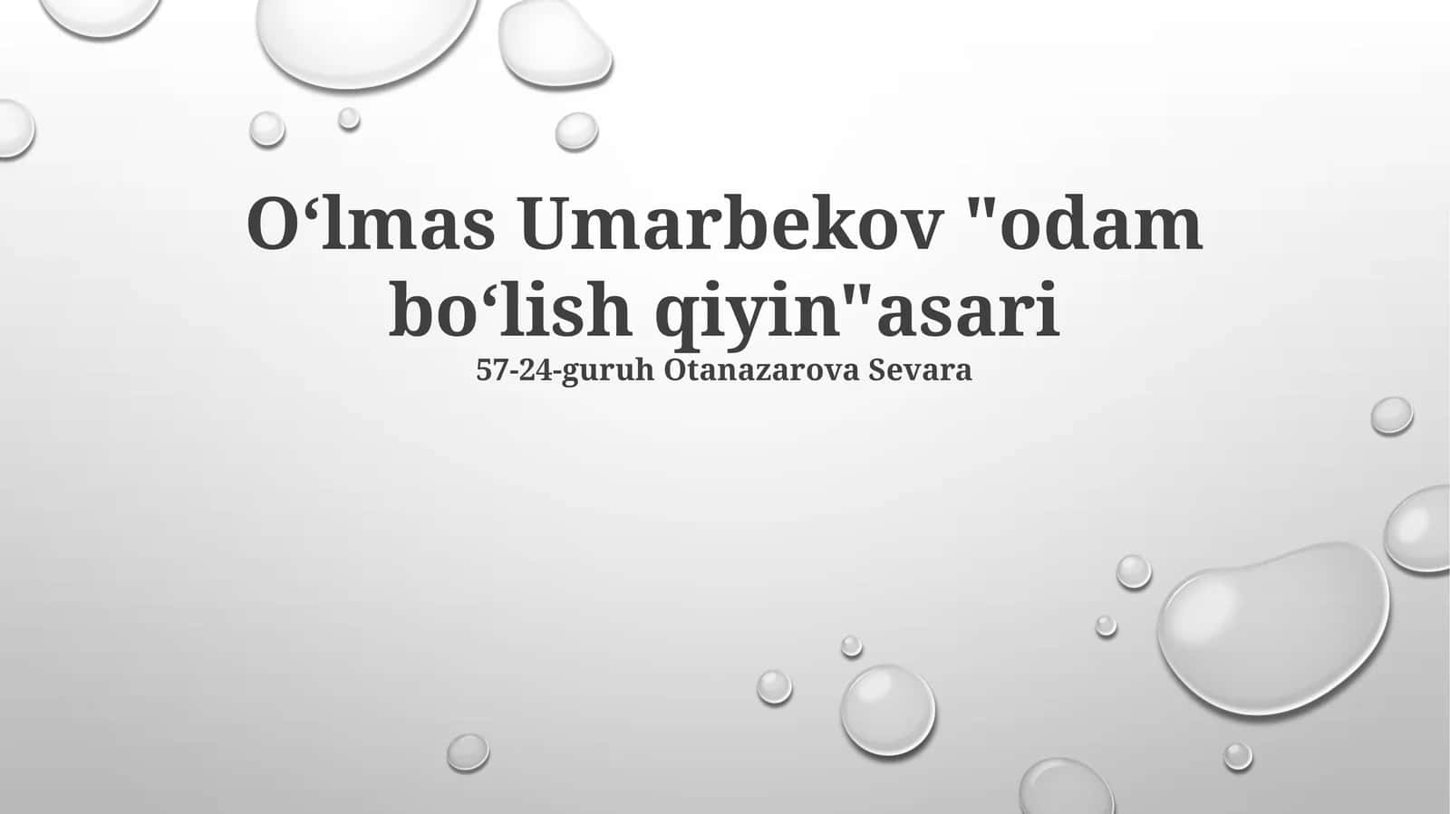 Oʻlmas Umarbekov "odam boʻlish qiyin"asari 1