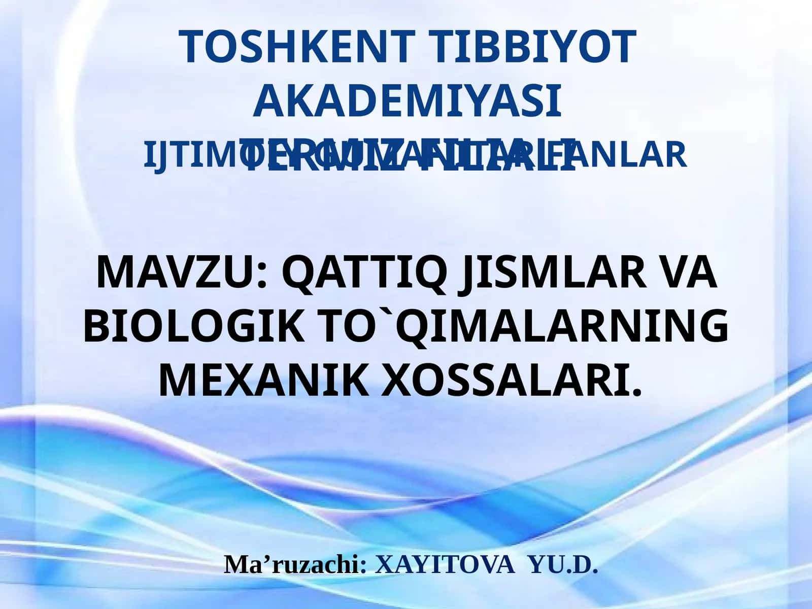QATTIQ JISMLAR VA BIOLOGIK TO`QIMALARNING MEXANIK XOSSALARI 1