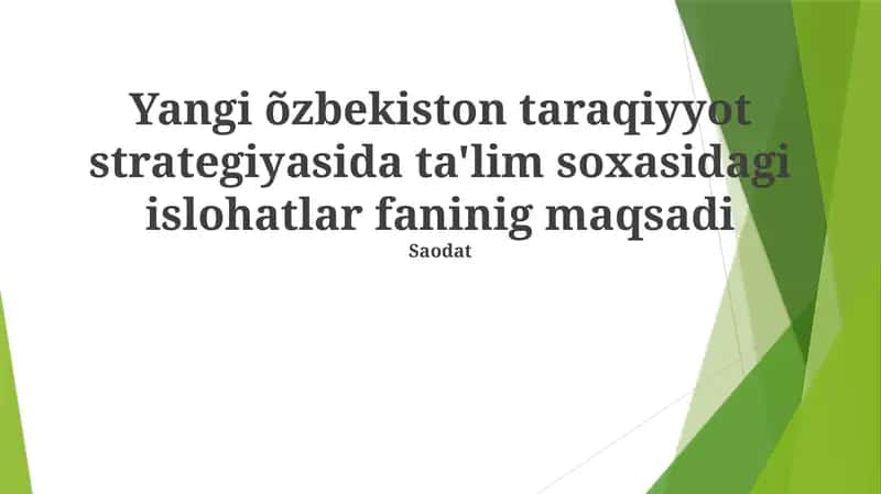 Ta'lim soxasidagi islohatlar fanining maqsadi 1