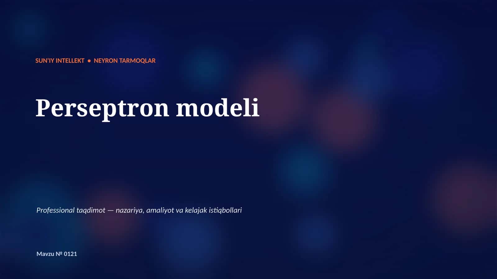 SUN'IY INTELLEKT • NEYRON TARMOQLAR 1