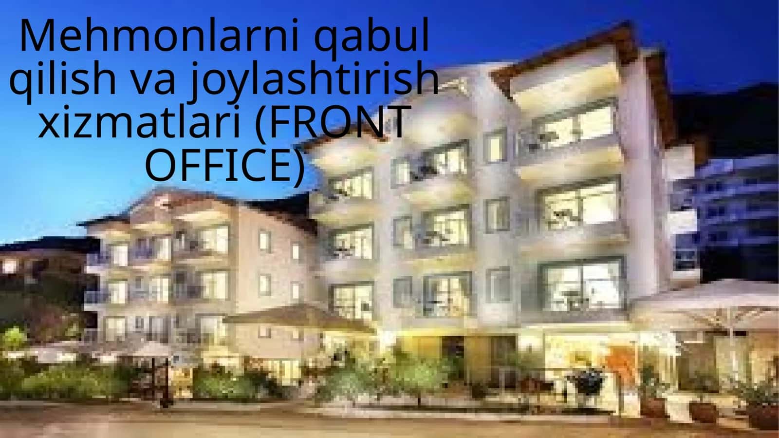 Mehmonlarni qabul qilish va joylashtirish xizmatlari (FRONT OFFICE) 1