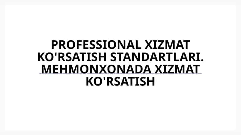 Professional xizmat ko'rsatish standartlari 1