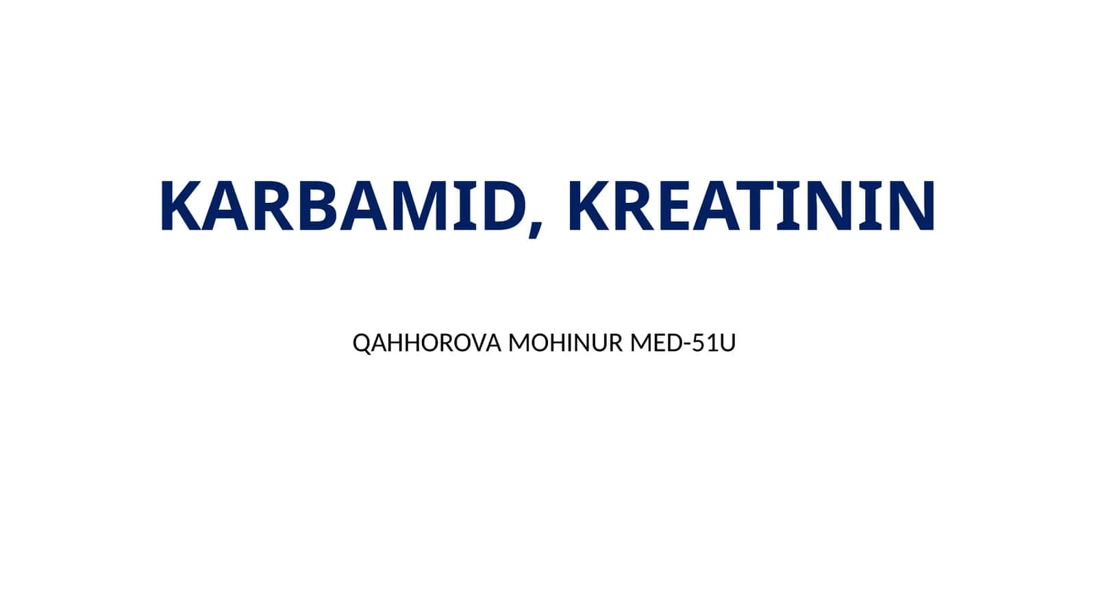 Qon testida kreatinin va karbamid nima? 1