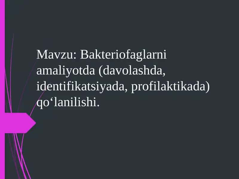 Bakteriofaglarni amaliyotda (davolashda, identifikatsiyada, profilaktikada) qoʻlanilishi 1