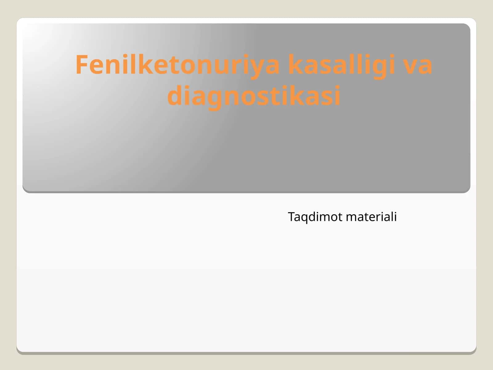 Fenilketonuriya kasalligi va diagnostikasi 1