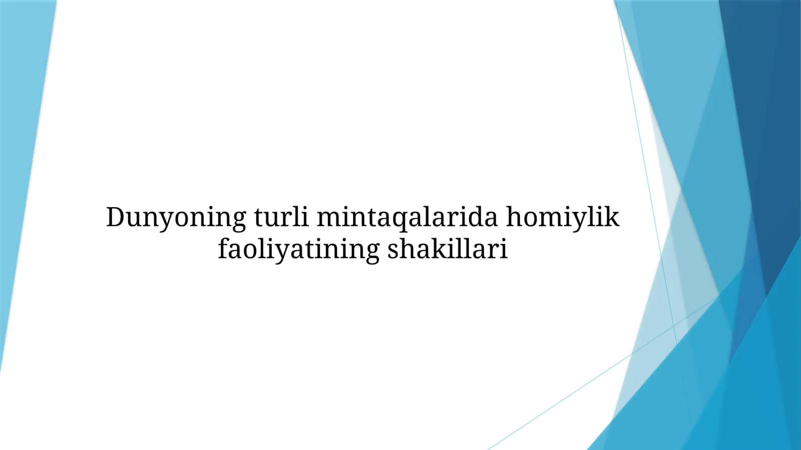 Dunyoning turli mintaqalarida homiylik faoliyatining shakillari 1