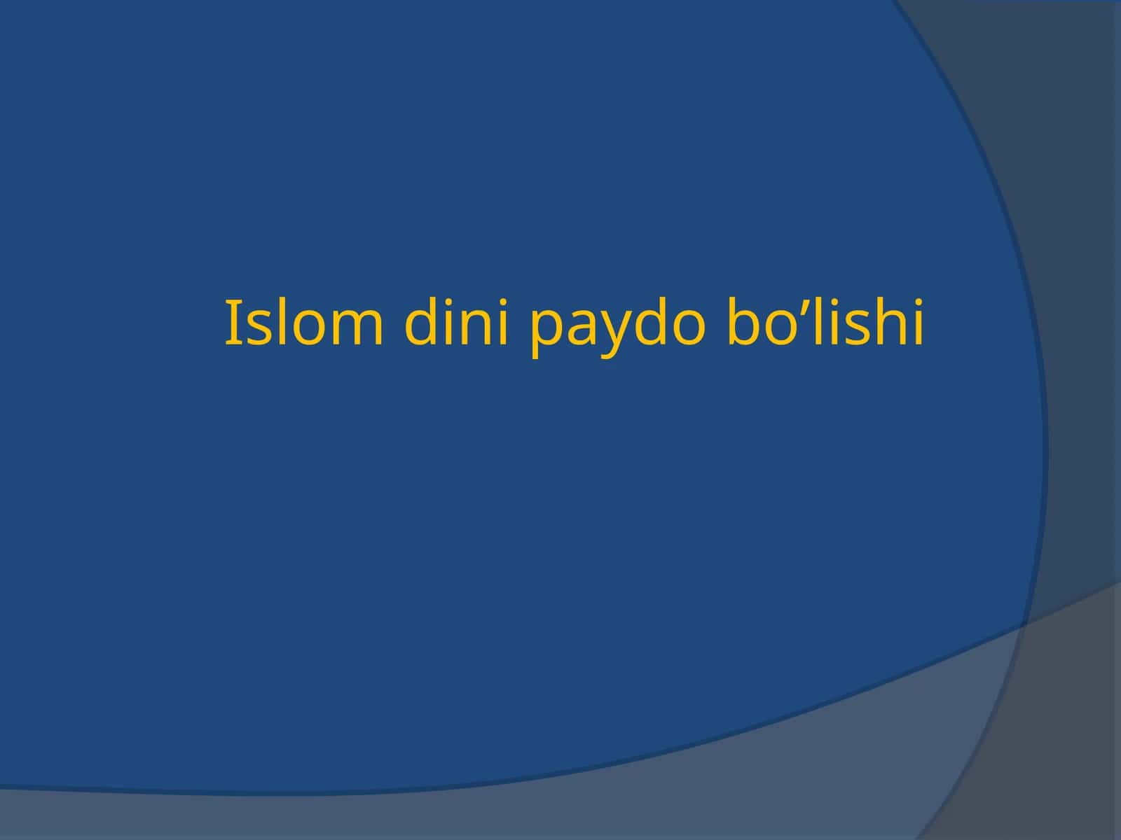 Islom dini paydo bo’lishi 1
