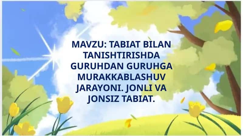 Tabiat bilan tanishtirishda guruhdan guruhga murakkablashuv jarayoni 1