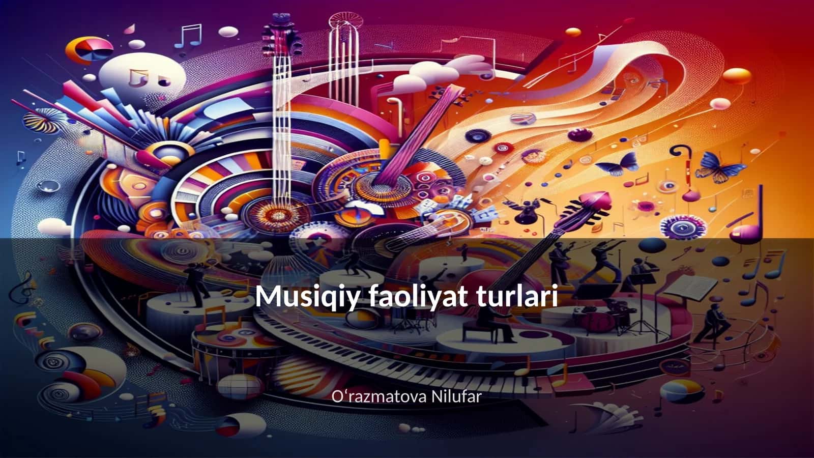 Maktabgacha ta'lim yoshdagi bolalarda musiqiy faoliyat turlari 1