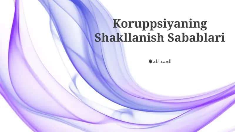 Koruppsiyaning Shakllanish Sabablari 1