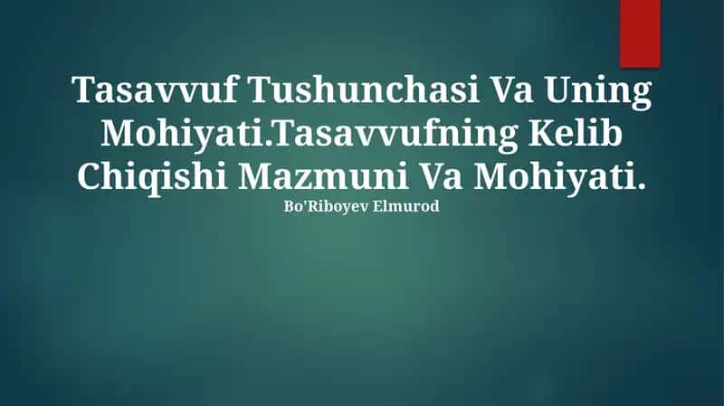 Tasavvuf Tushunchasi Va Uning Mohiyati.Tasavvufning Kelib Chiqishi Mazmuni Va Mohiyati 1