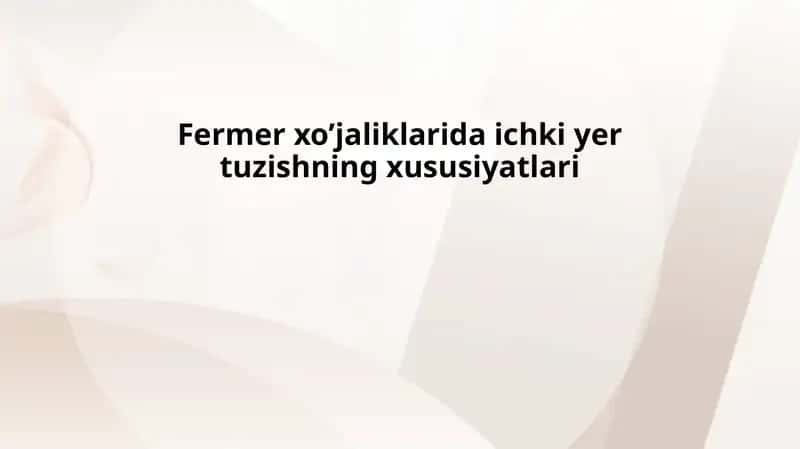 Fermer xo’jaliklarida ichki yer tuzishning xususiyatlari 1