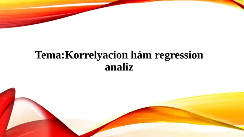 Korelyatsion hám regression analiz 1