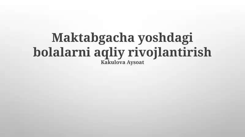 Maktabgacha yoshdagi bolalarni aqliy rivojlantirish 1