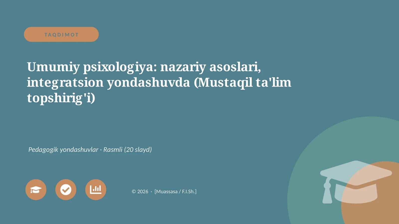 Umumiy psixologiya: nazariy asoslari, integratsion yondashuvda (Mustaqil ta'lim topshirig'i) 1