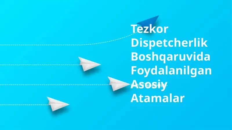 Tezkor Dispetcherlik Boshqaruvida Foydalanilgan Asosiy Atamalar 1