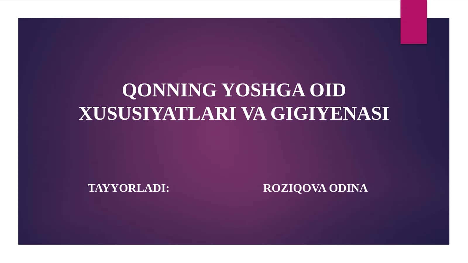 QONNING YOSHGA OID XUSUSIYATLARI VA GIGIYENASI 1