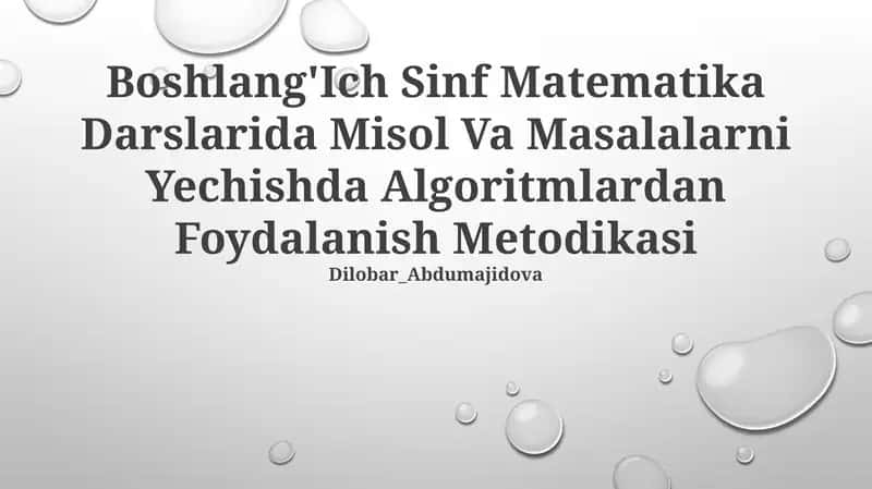 Boshlang'Ich Sinf Matematika Darslarida Misol Va Masalalarni Yechishda Algoritmlardan Foydalanish Metodikasi 1