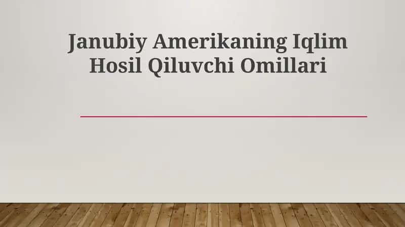 Janubiy Amerikaning Iqlim Hosil Qiluvchi Omillari 1