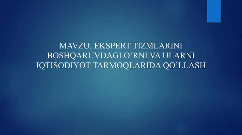 EKSPERT TIZMLARINI BOSHQARUVDAGI O’RNI VA ULARNI IQTISODIYOT TARMOQLARIDA QO’LLASH 1