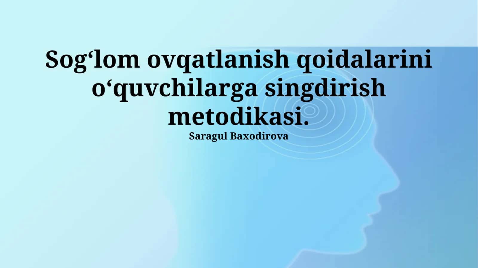 Sog‘lom ovqatlanish qoidalarini o‘quvchilarga singdirish metodikasi 1