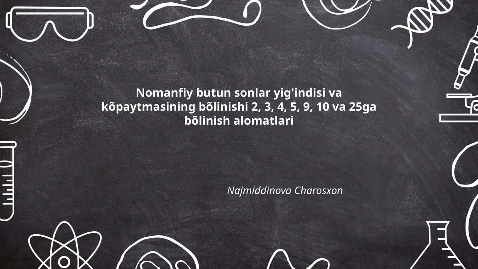 Nomanfiy butun sonlar yig'indisi va kõpaytmasining bõlinishi 1
