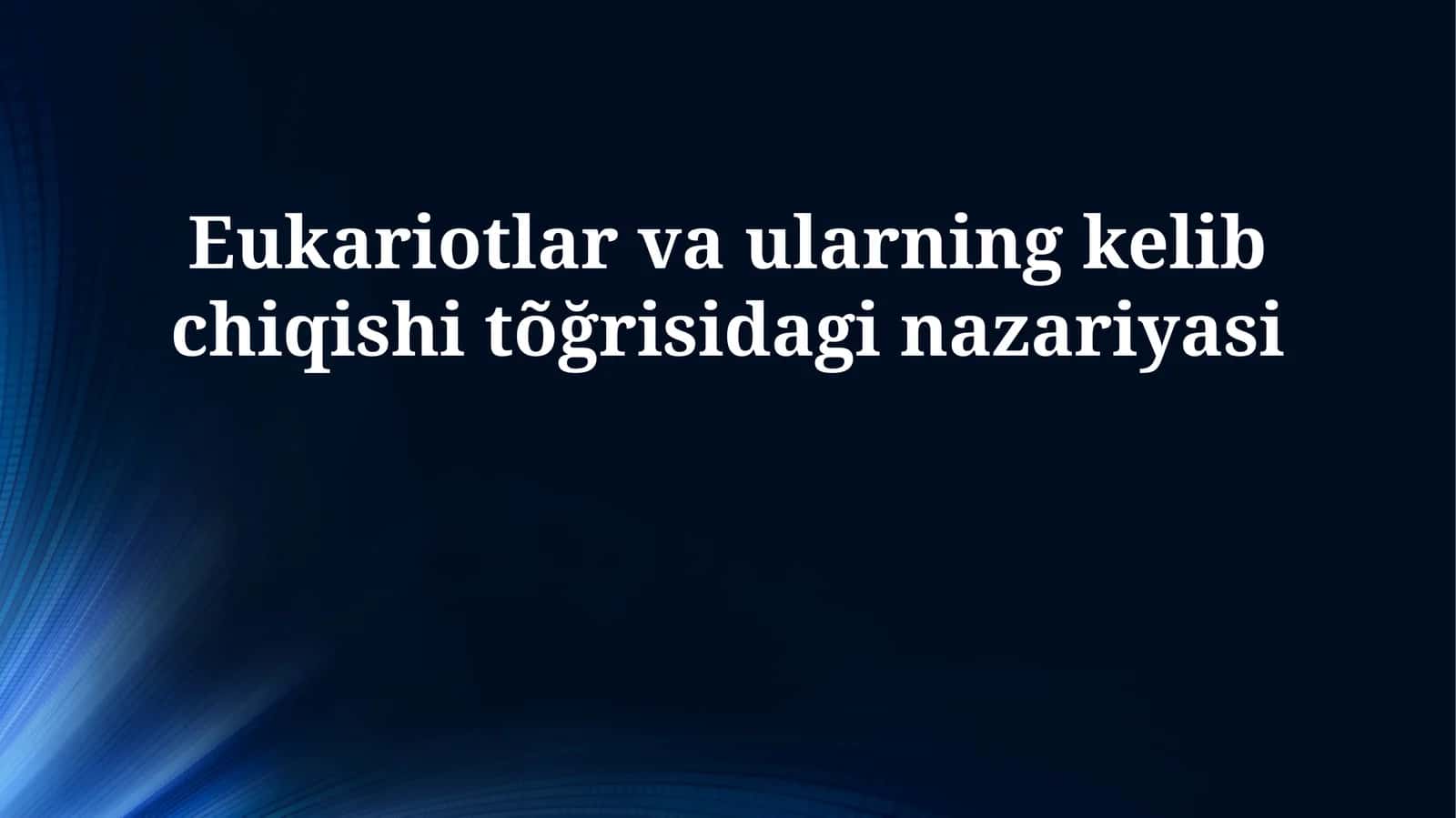 Eukariotlar: Ta'rif va tuzilish 1