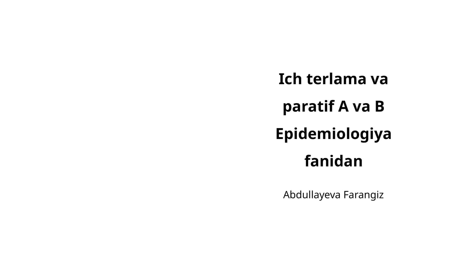 Ich terlama va paratif A va B Epidemiologiya fanidan 1