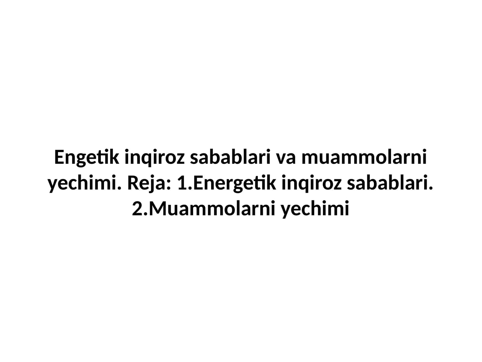 Energetik inqiroz sabablari va muammolarni yechimi 1