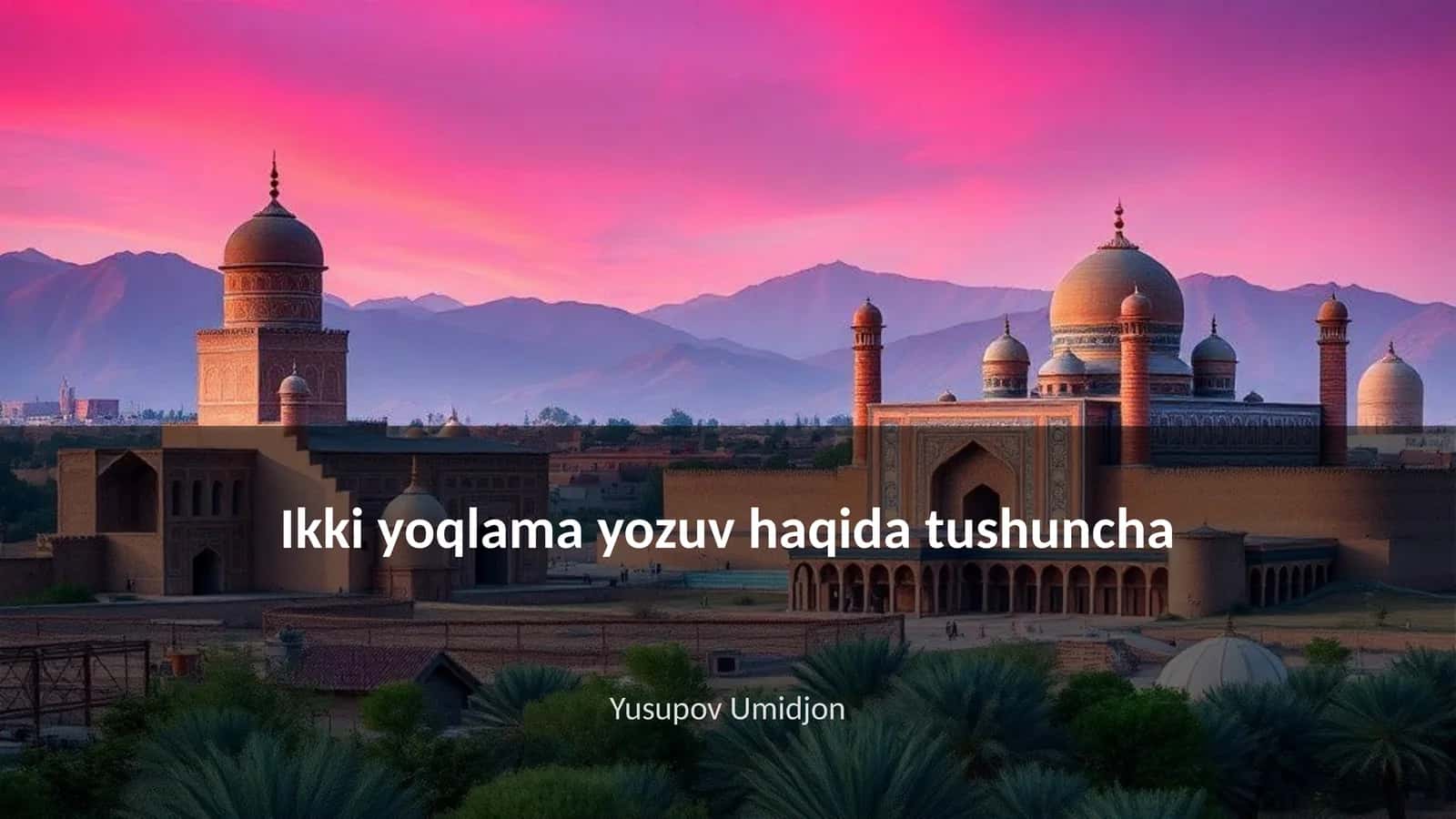 Ikki yoqlama yozuv haqida tushuncha 1