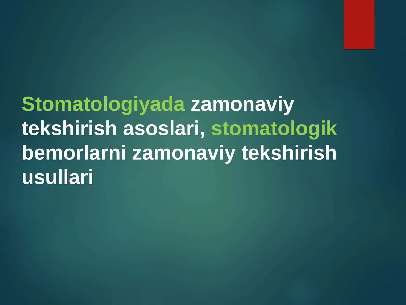 Stomatalogiyada bemolarni zamonaviy tekshiruv usular 1