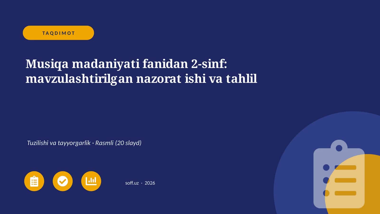Musiqa madaniyati fanidan 2-sinf: mavzulashtirilgan nazorat ishi va tahlil 1