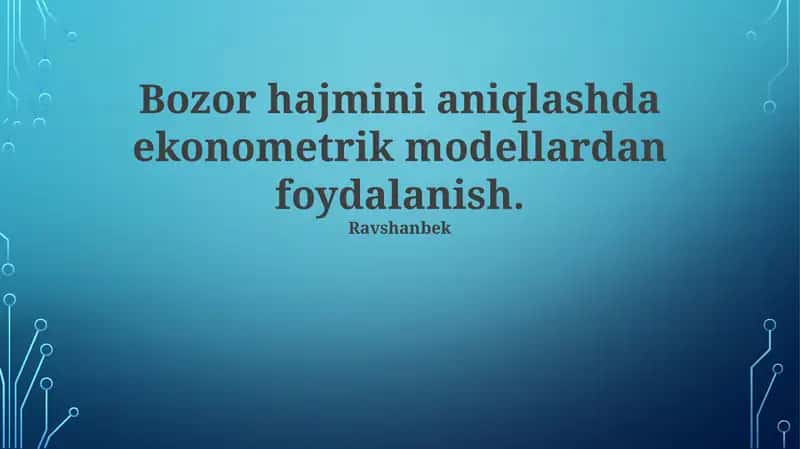 Bozor Hajmini Aniqlashda Ekonometrik Modellardan Foydalanish 1