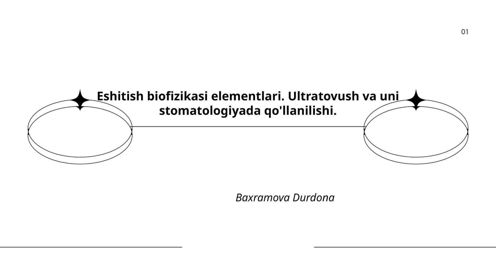 Eshitish biofizikasi elementlari. Ultratovush va uni stomatologiyada qo'llanilishi 1