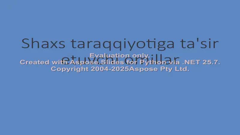 Shaxs taraqqiyotiga ta'sir etuvchi omillar 1