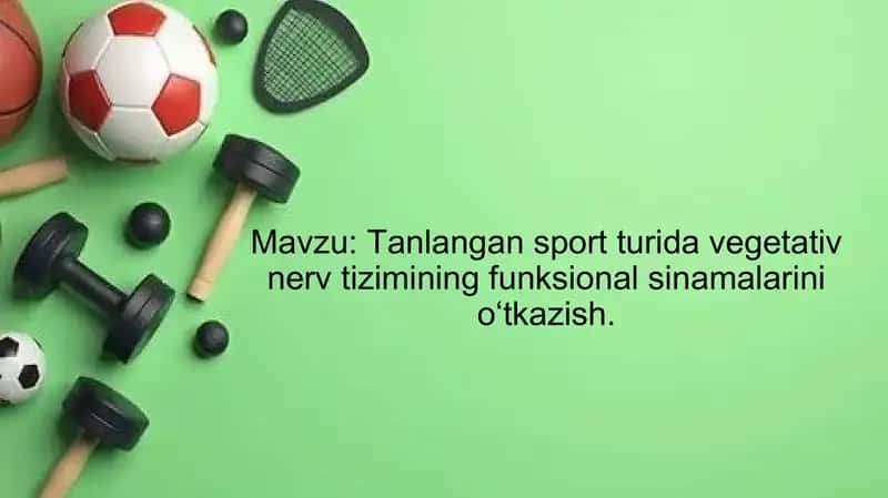 Tanlangan sport turida vegetativ nerv tizimining funksional sinamalarini oʻtkazish 1