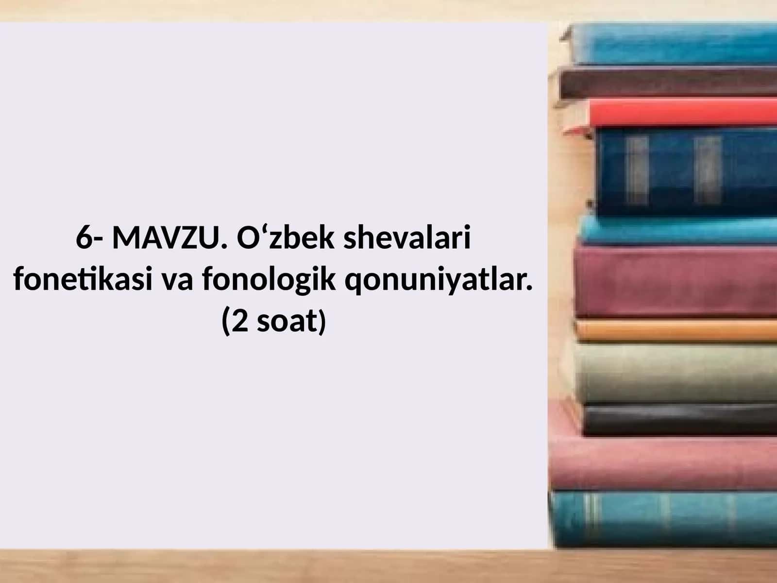 O‘zbek shevalari fonetikasi va fonologik qonuniyatlar 1