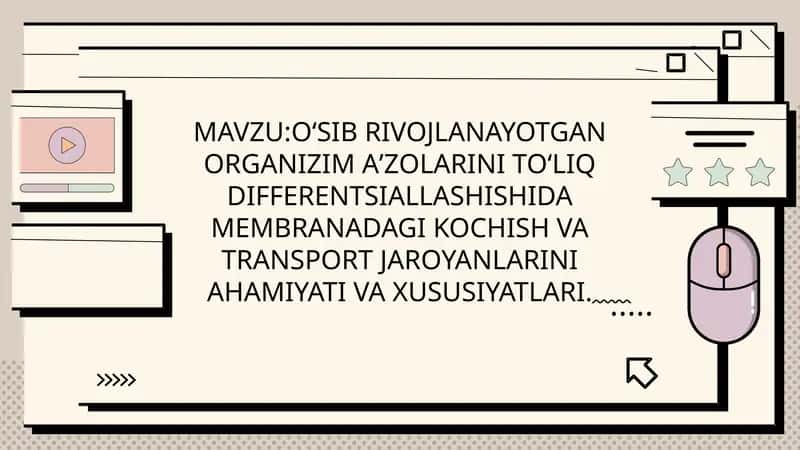 OʻSIB RIVOJLANAYOTGAN ORGANIZIM AʼZOLARINI TOʻLIQ DIFFERENTSIALLASHISHIDA MEMBRANADAGI KOCHISH VA TRANSPORT JAROYANLARINI AHAMIYATI VA XUSUSIYATLARI 1