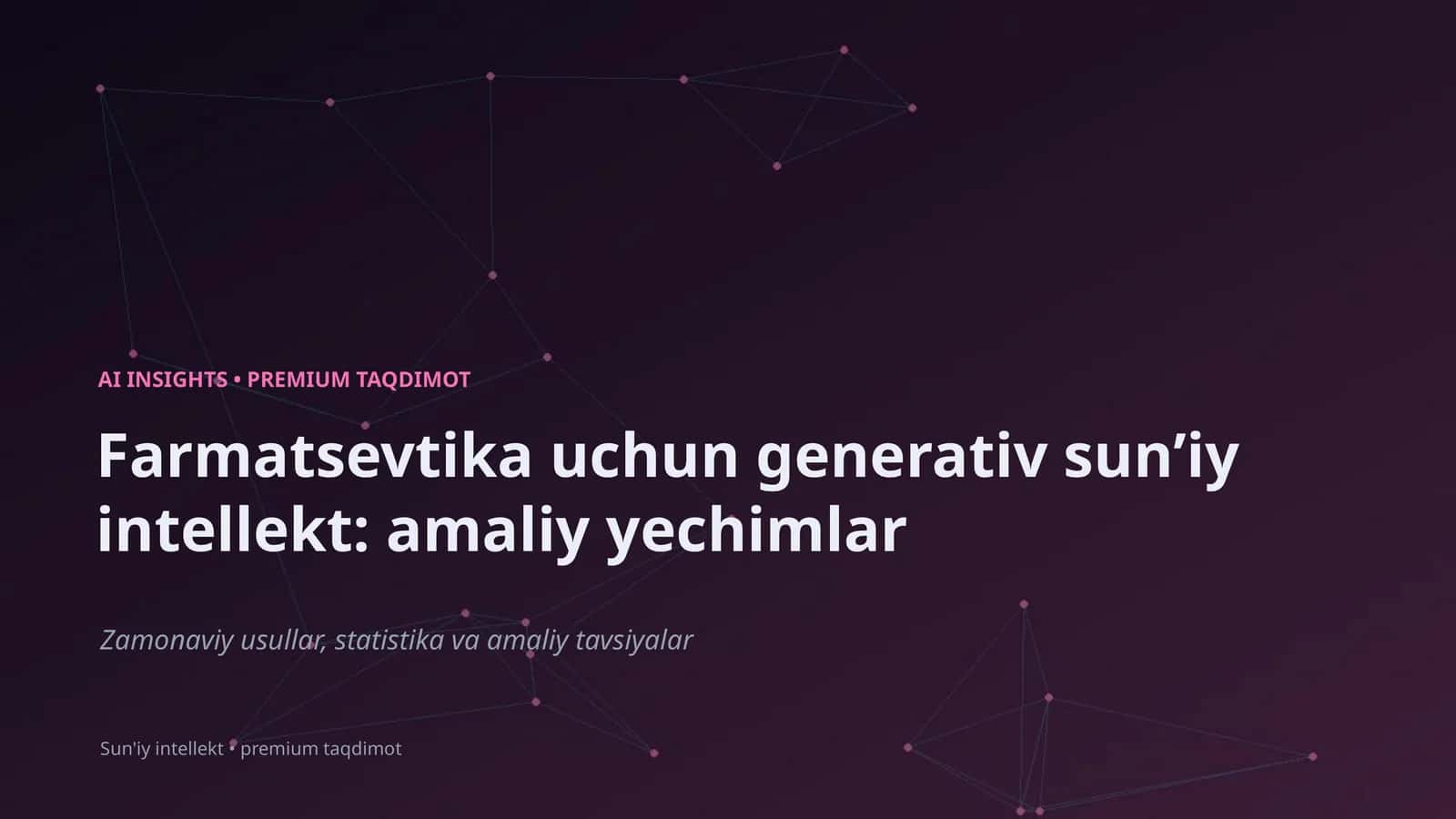 Farmatsevtika uchun generativ sunʼiy intellekt: amaliy yechimlar 1