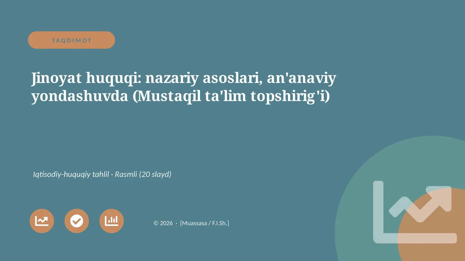 Jinoyat huquqi: nazariy asoslari, an'anaviy yondashuvda (Mustaqil ta'lim topshirig'i) 1