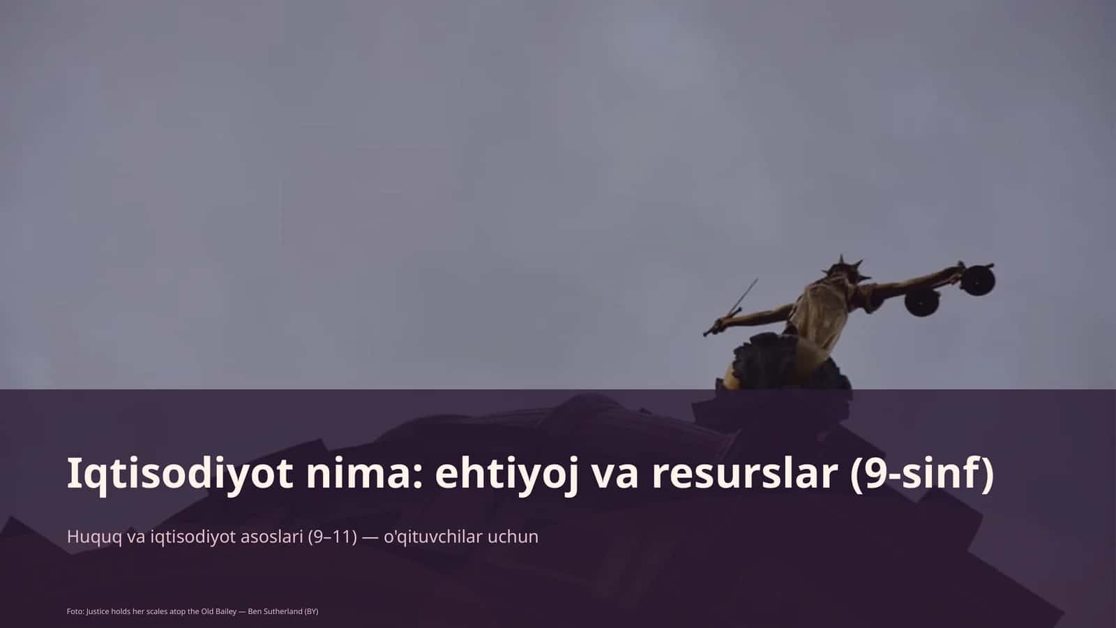 Iqtisodiyot nima: ehtiyoj va resurslar (9-sinf) 1