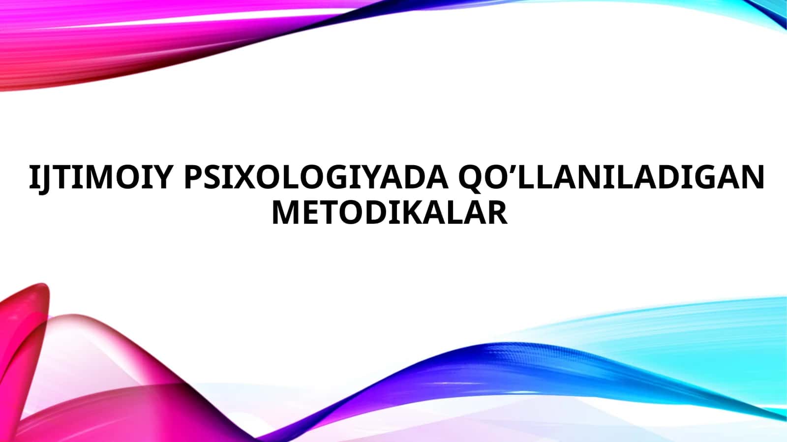 Ijtimoiy psixologiyada qo’llaniladigan metodikalar 1