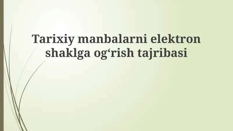 Tarixiy manbalar elektron shaklga o'g'irish jarayoni 1