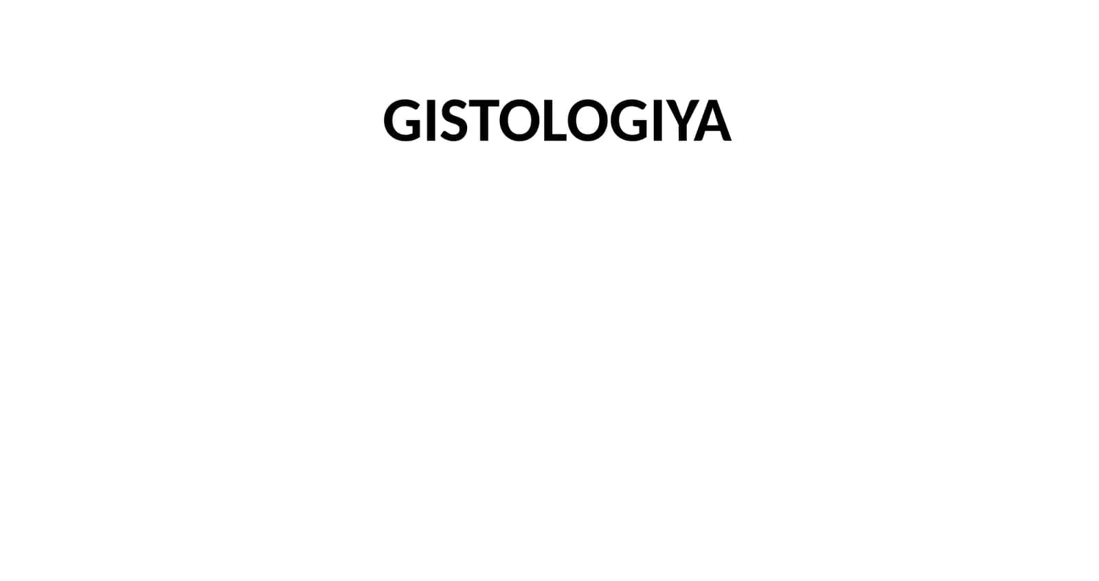 GISTOLOGIYA 1