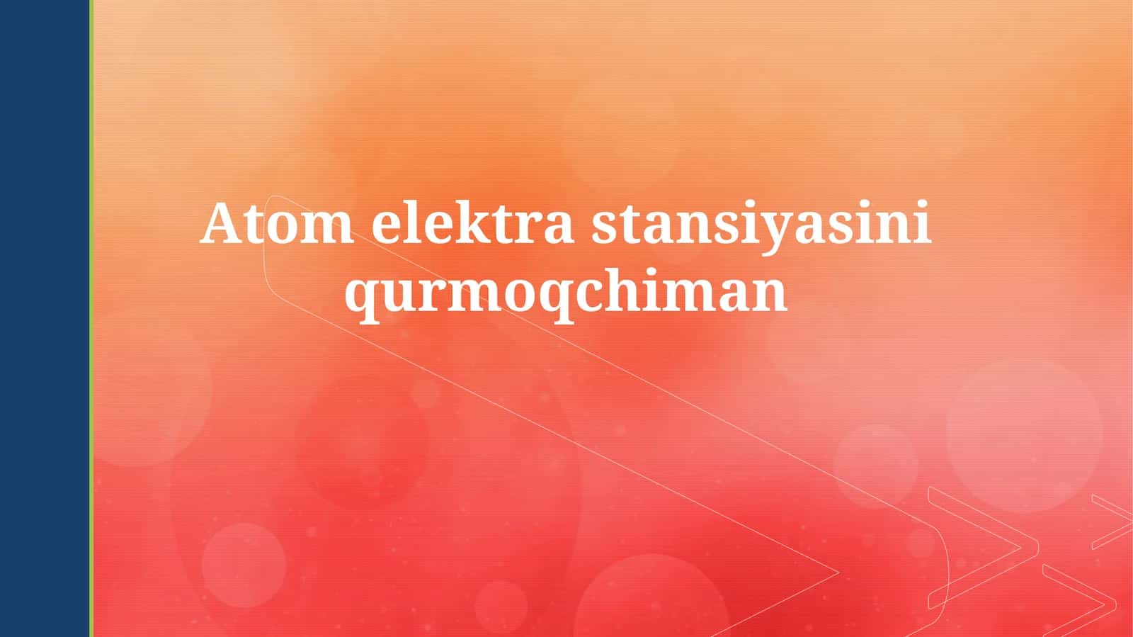 Atom elektrastansiyasiniqurmoqchiman 1