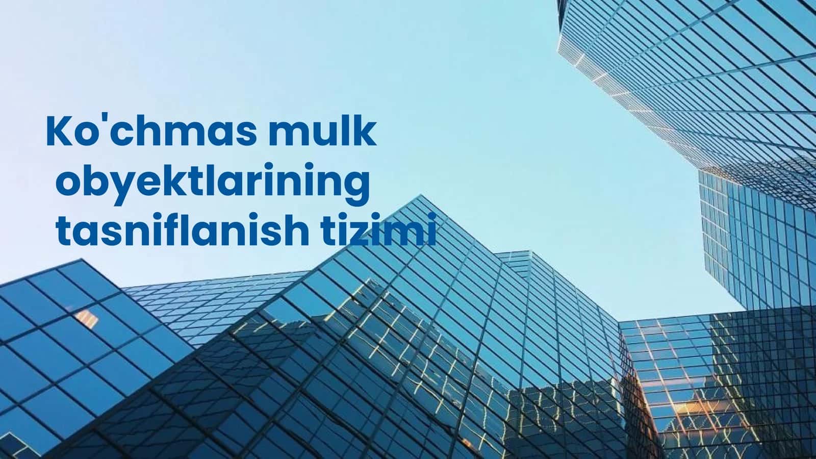 Ko'chmas mulk obyektlarining tasniflanish tizimi 1